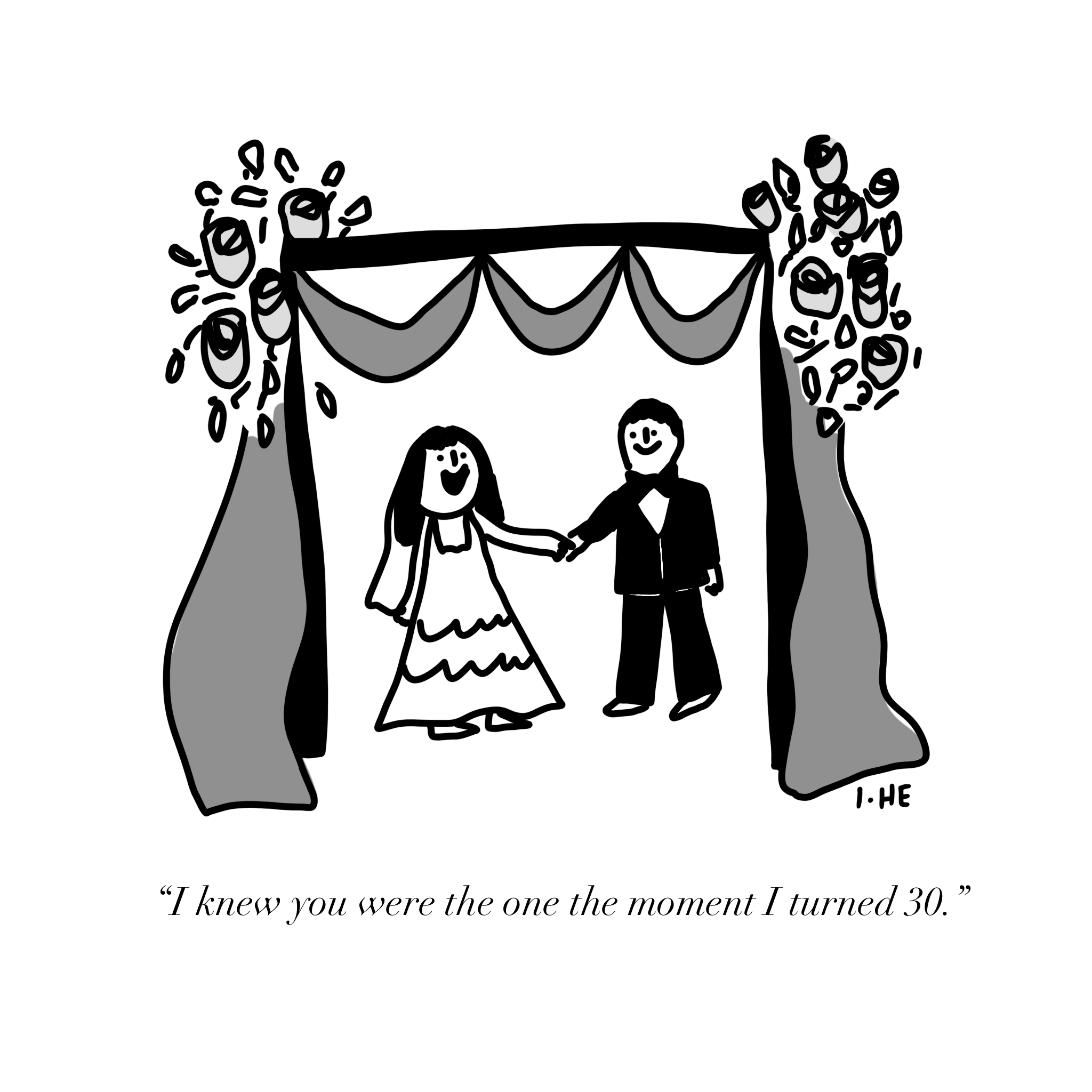 Cartoon of a bride and a groom at the altar, where the bride says to the groom, "I knew you were the one the moment I turned 30."